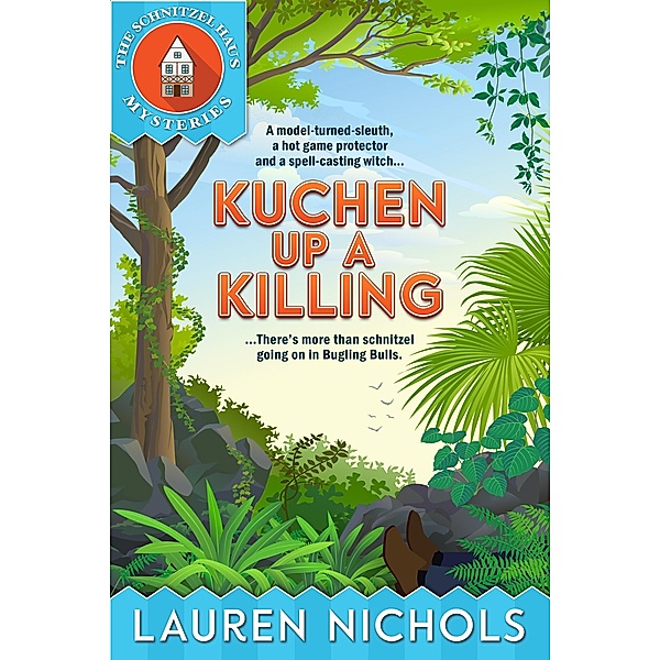 Kuchen up a Killing (The Schnitzel Haus Mysteries, #1), Lauren Nichols