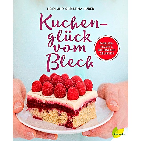 Kuchenglück vom Blech, Heidi Huber, Christina Huber