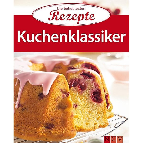 Kuchenklassiker / Die beliebtesten Rezepte
