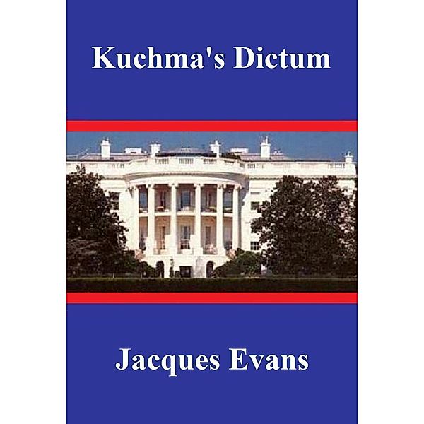 Kuchma's Dictum, Jacques Evans
