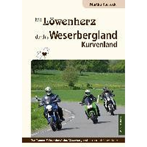 Kuckuck, M: Mit Löwenherz durch's Weserbergland Kurvenland, Martha Kuckuck