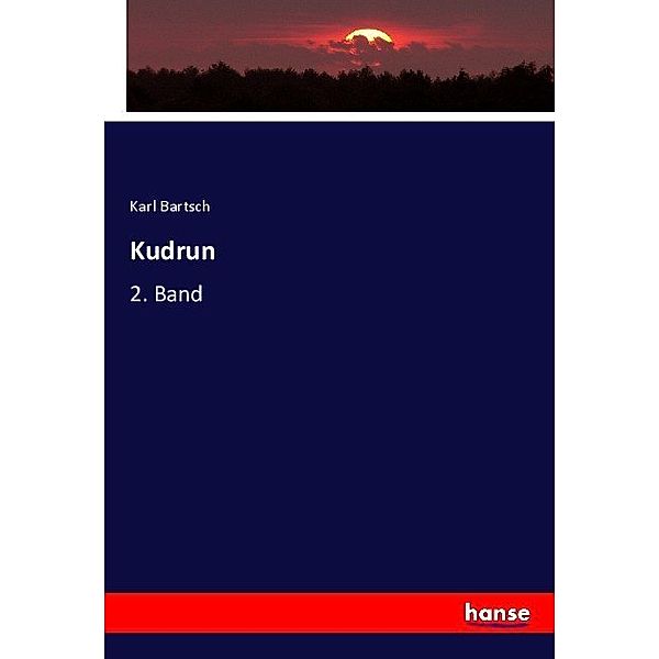 Kudrun, Karl Bartsch