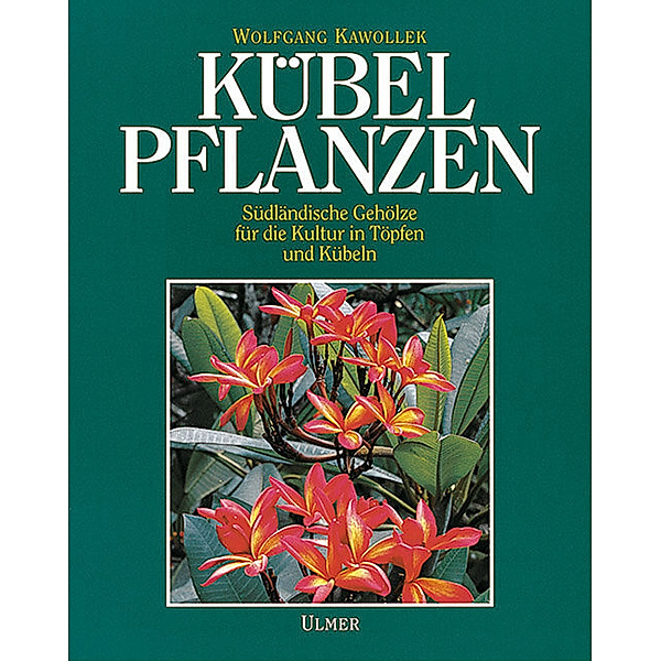 Kübelpflanzen, Wolfgang Kawollek