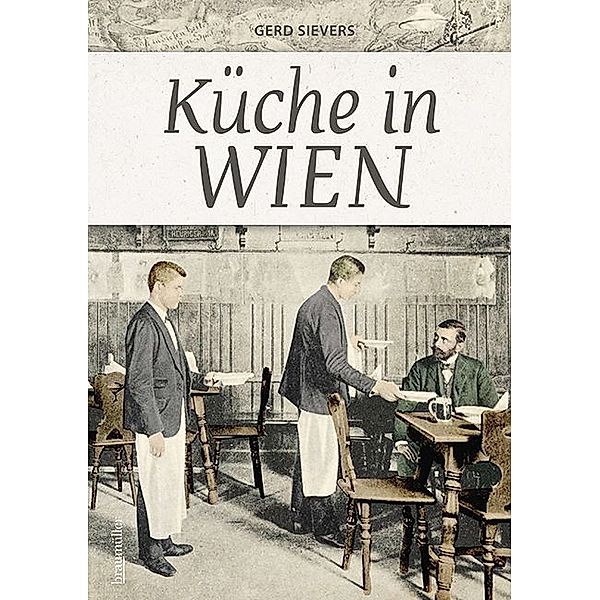 Küche in Wien, Gerd Wolfgang Sievers