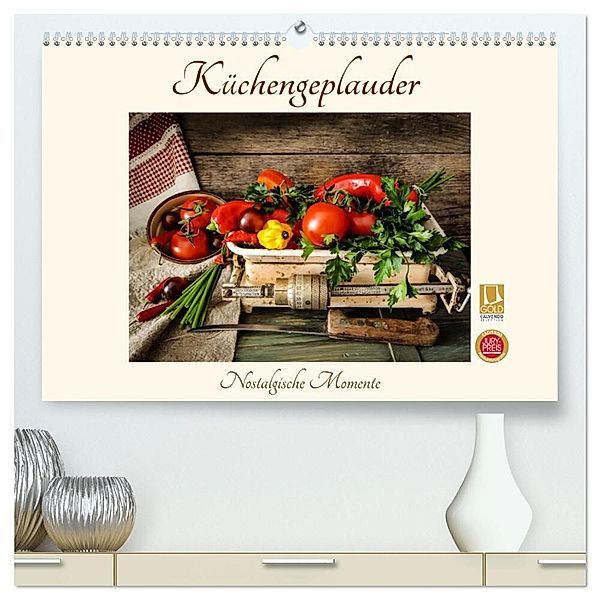 Küchengeplauder - Nostalgische Momente (hochwertiger Premium Wandkalender 2024 DIN A2 quer), Kunstdruck in Hochglanz, Eva Ola Feix