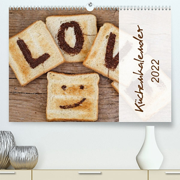 Küchenkalender 2022 (Premium, hochwertiger DIN A2 Wandkalender 2022, Kunstdruck in Hochglanz), Nailia Schwarz