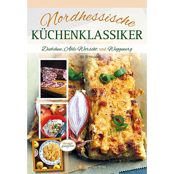 Küchenklassiker / Nordhessische Küchenklassiker, Ira Schneider