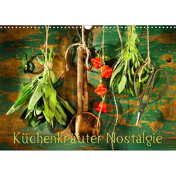 Küchenkräuter Nostalgie (Wandkalender 2023 DIN A3 quer), Ola Feix
