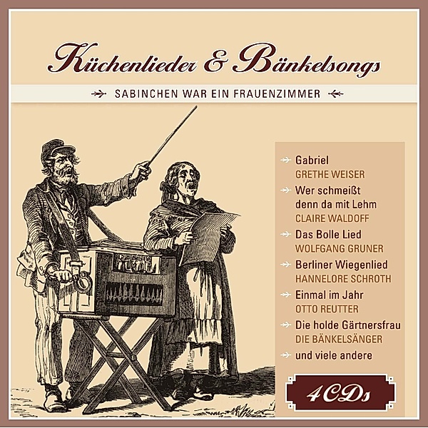 Küchenlieder & Bänkelsongs, 4 CDs, Diverse Interpreten