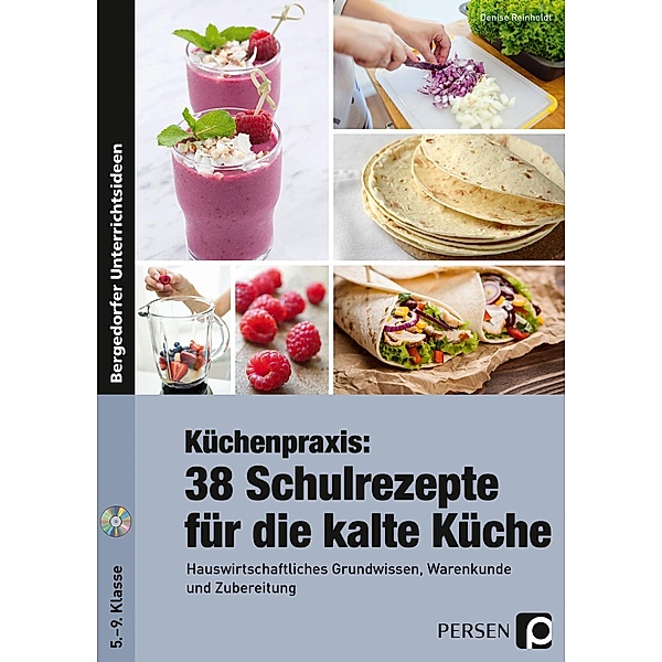 Küchenpraxis: 38 Schulrezepte für die kalte Küche, m. 1 CD-ROM, Denise Reinholdt