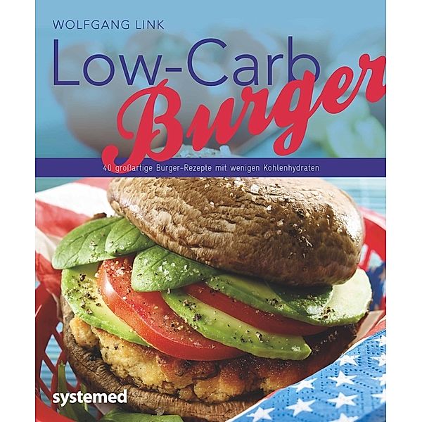 Küchenratgeberreihe / Low-Carb-Burger, Wolfgang Link