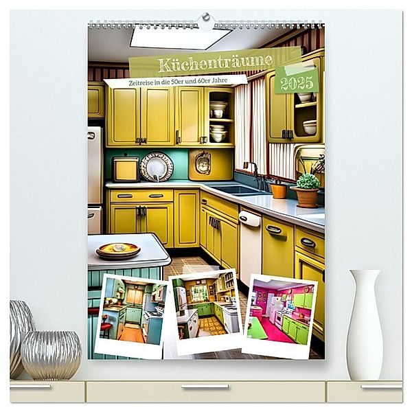 Küchenträume (hochwertiger Premium Wandkalender 2025 DIN A2 hoch), Kunstdruck in Hochglanz, Calvendo, Christine aka stine1