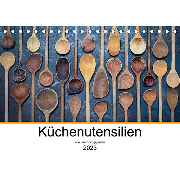 Küchenutensilien (Tischkalender 2023 DIN A5 quer), Kochgiganten