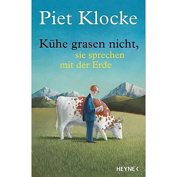 Kühe grasen nicht, sie sprechen mit der Erde, m. Audio-CD, Piet Klocke