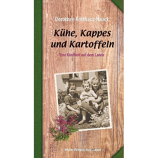 Kühe, Kappes und Kartoffeln, Dorothee Kotthaus-Haack