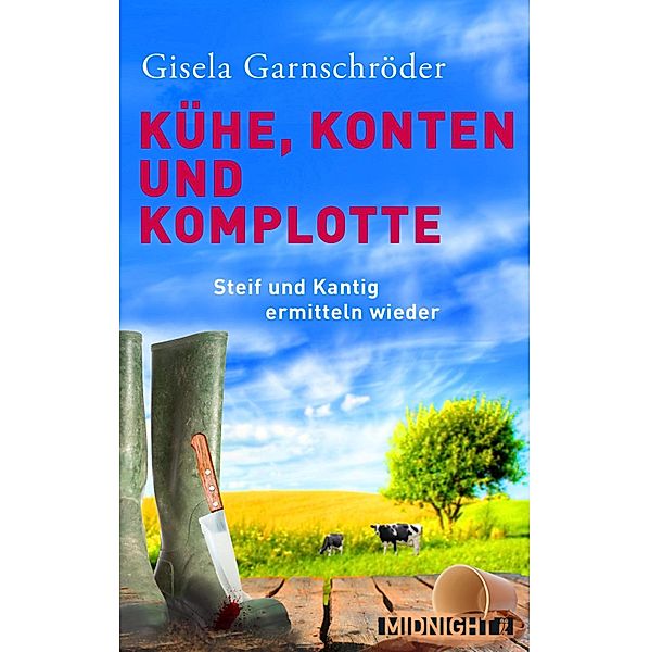 Kühe, Konten und Komplotte / Steif und Kantig Bd.2, Gisela Garnschröder