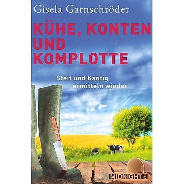 Kühe, Konten und Komplotte / Steif und Kantig Bd.2, Gisela Garnschröder