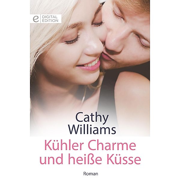 Kühler Charme und heiße Küsse, Cathy Williams