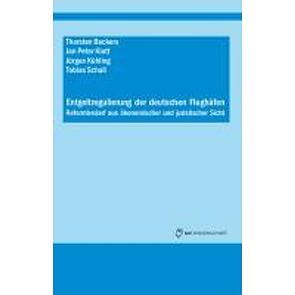 Kühling, J: Entgeltregulierung der deutschen Flughäfen, Jürgen Kühling, Bechers, Schall