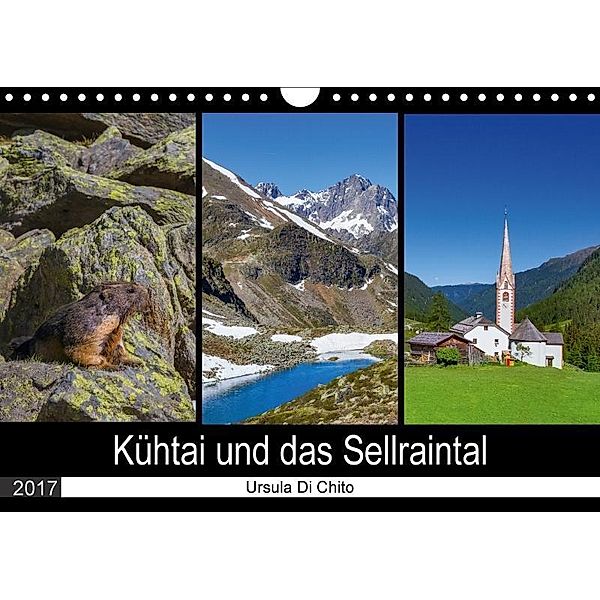 Kühtai und das Sellraintal (Wandkalender 2017 DIN A4 quer), Ursula Di Chito