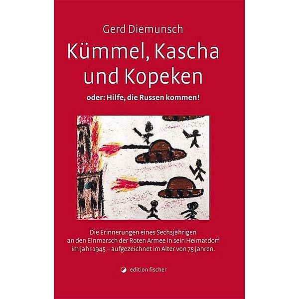 Kümmel, Kascha und Kopeken oder: Hilfe, die Russen kommen!, Gerd Diemunsch