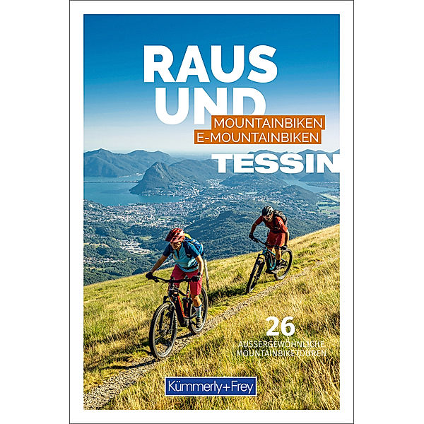 Kümmerly+Frey Freizeitbücher / Tessin Raus und Mountainbiken | E-Mountainbiken