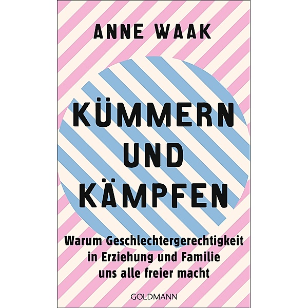 Kümmern und Kämpfen, Anne Waak