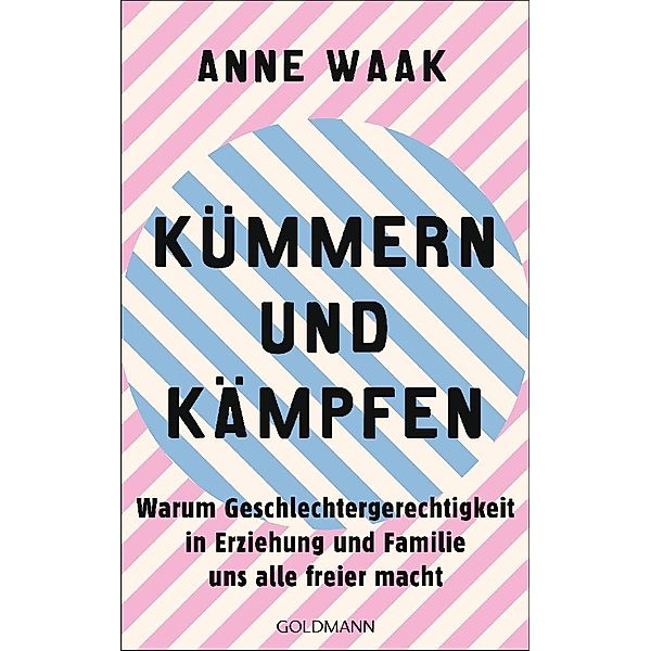 Kümmern und Kämpfen, Anne Waak