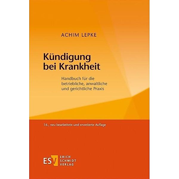 Kündigung bei Krankheit, Achim Lepke