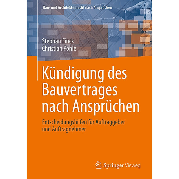 Kündigung des Bauvertrages nach Ansprüchen, Stephan Finck, Christian Pohle