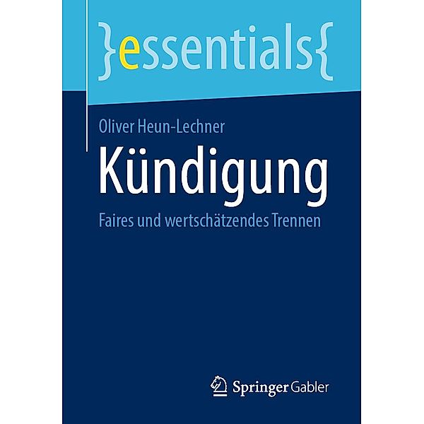 Kündigung / essentials, Oliver Heun-Lechner