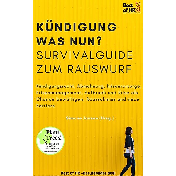 Kündigung und dann? Survival Guide zum Rauswurf, Simone Janson