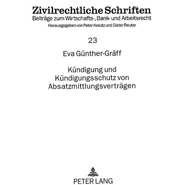 Kündigung und Kündigungsschutz von Absatzmittlungsverträgen, Eva Günther-Gräff