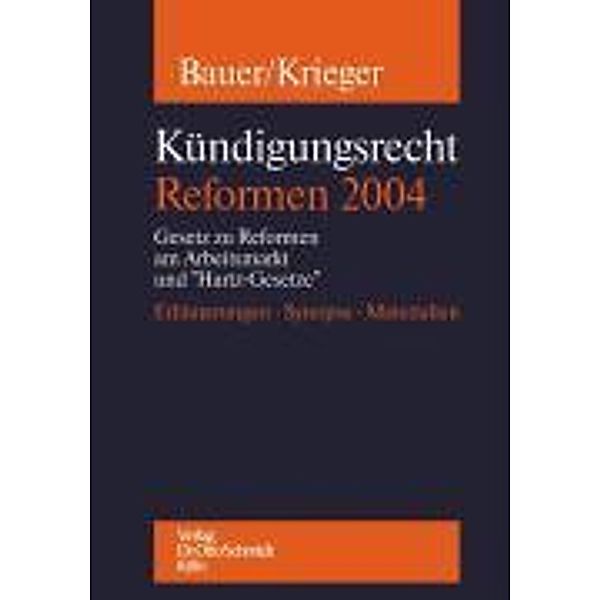 Kündigungsrecht - Reformen 2004, Jobst-Hubertus Bauer, Steffen Krieger