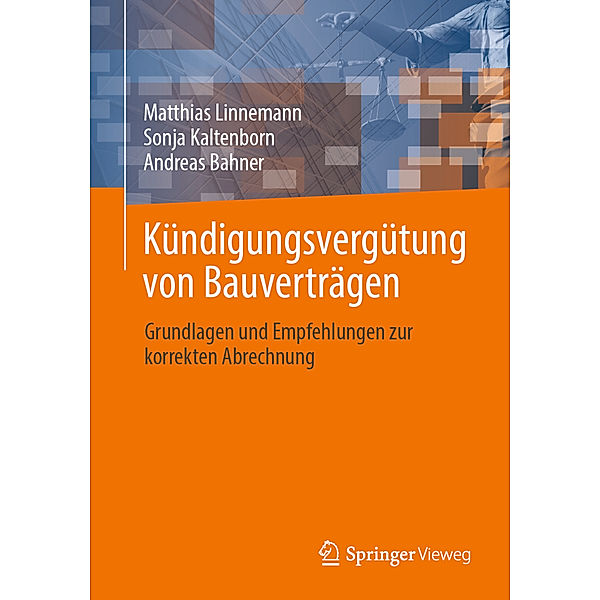 Kündigungsvergütung von Bauverträgen, Matthias Linnemann, Sonja Kaltenborn, Andreas Bahner