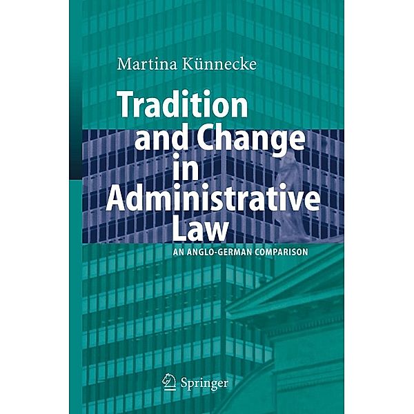 Künnecke, M: Tradition and Change in Administrative Law, Marina Künnecke