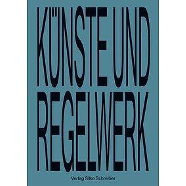 Künste und Regelwerk, B. von Bismarck, Christoph Wagner, Peter Krieger