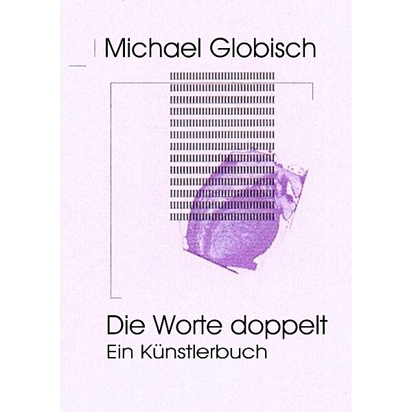 Künstlerbuch, Michael Globisch