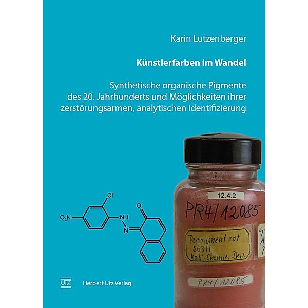 Künstlerfarben im Wandel / utzverlag, Karin Lutzenberger