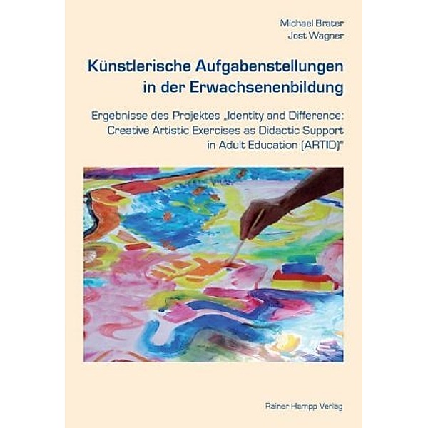 Künstlerische Aufgabenstellungen in der Erwachsenenbildung, Michael Brater, Jost Wagner