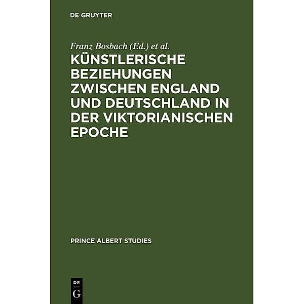 Künstlerische Beziehungen zwischen England und Deutschland in der viktorianischen Epoche / Art in Britain and Germany in the Age of Queen Victoria and Prince Albert / Prinz-Albert-Studien Bd.15