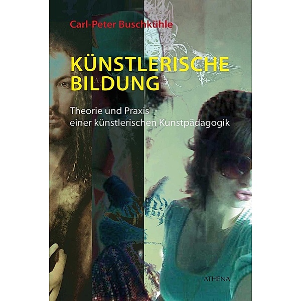 Künstlerische Bildung, Carl-Peter Buschkühle