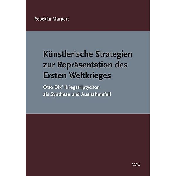 Künstlerische Strategien zur Repräsentation des Ersten Weltkrieges, Rebekka Marpert