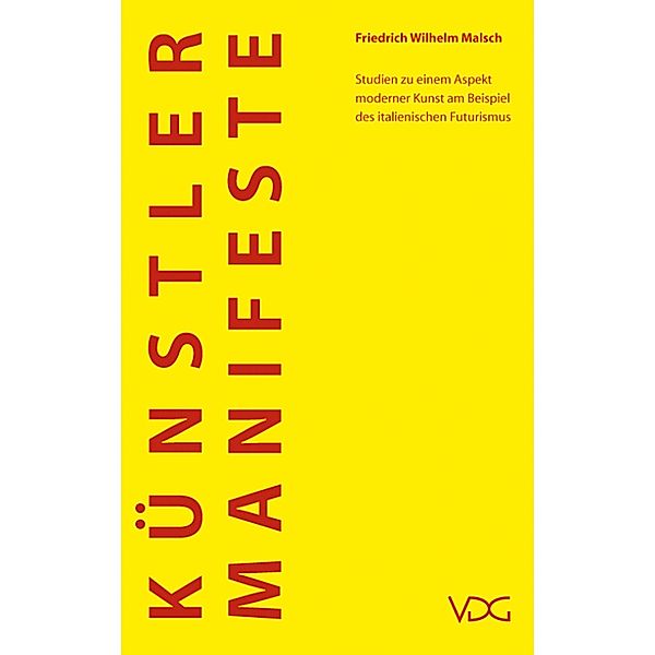 Künstlermanifeste, Friedrich W Malsch