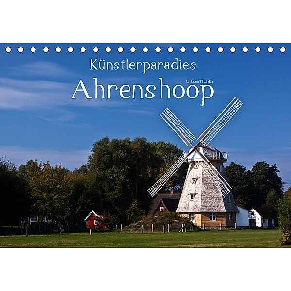 Künstlerparadies Ahrenshoop (Tischkalender 2018 DIN A5 quer), U. Boettcher