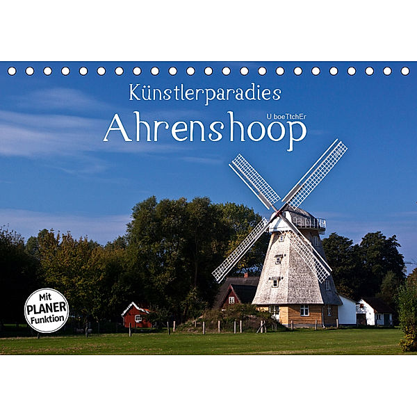 Künstlerparadies Ahrenshoop (Tischkalender 2019 DIN A5 quer), U. Boettcher