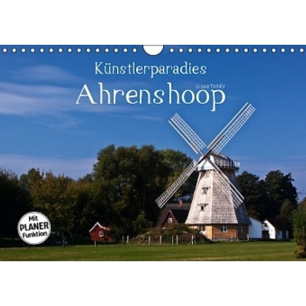 Künstlerparadies Ahrenshoop (Wandkalender 2016 DIN A4 quer), U. Boettcher