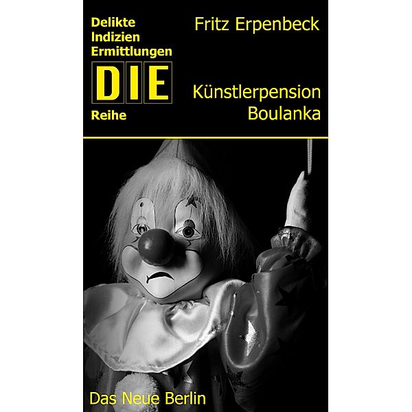 Künstlerpension Boulanka / DIE-Reihe, Fritz Erpenbeck