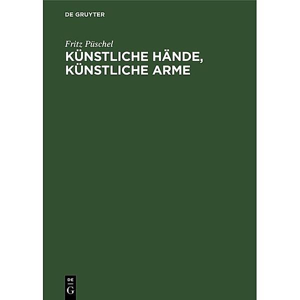 Künstliche Hände, Künstliche Arme, Fritz Püschel