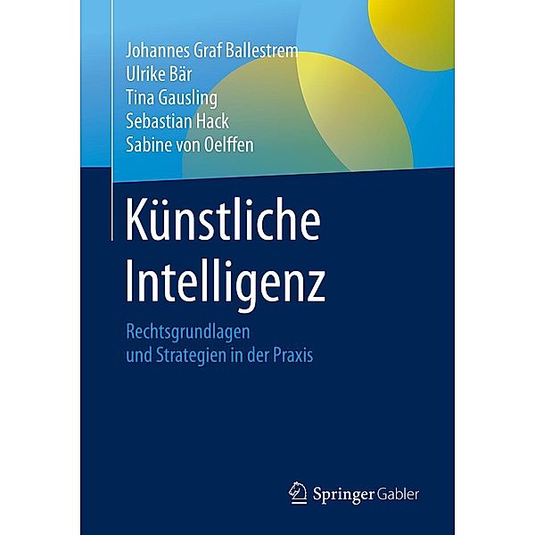 Künstliche Intelligenz, Johannes Graf Ballestrem, Ulrike Bär, Tina Gausling, Sebastian Hack, Sabine von Oelffen